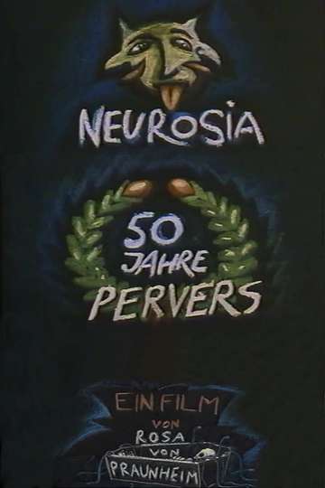 Neurosia: Fifty Years of Perversity Poster