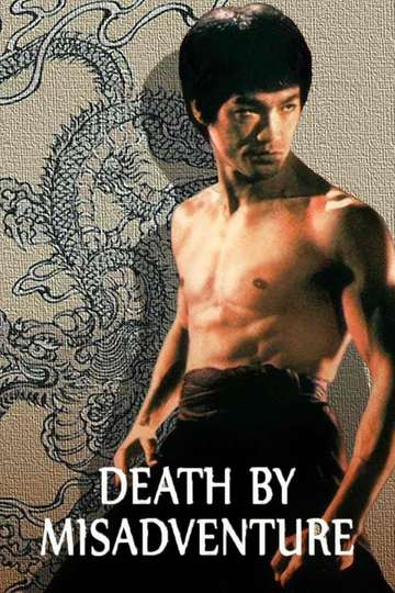 Death by Misadventure The Mysterious Life of Bruce Lee