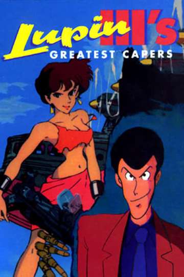 Lupin the Third: Greatest Capers Poster