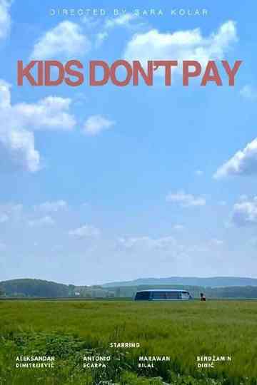 Kids Don't Pay Poster
