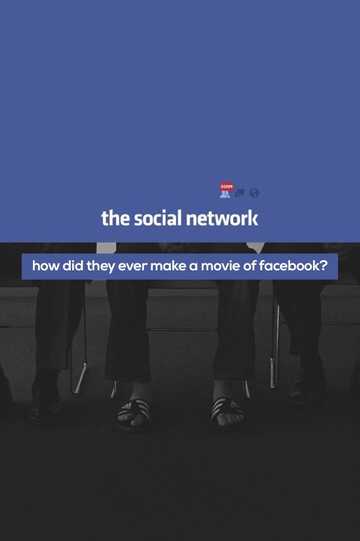 How Did They Ever Make a Movie of Facebook