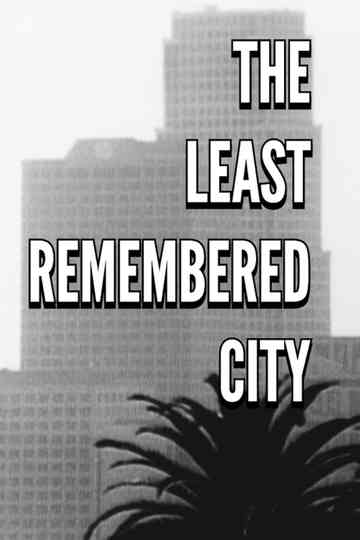 The Least Remembered City Poster