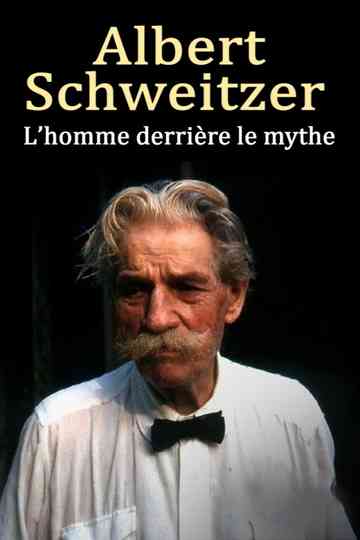 Albert Schweitzer - The Man Behind the Myth