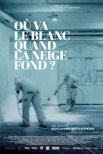 Où va le blanc quand la neige fond Poster