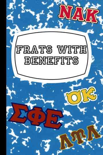 Frats with Benefits Poster