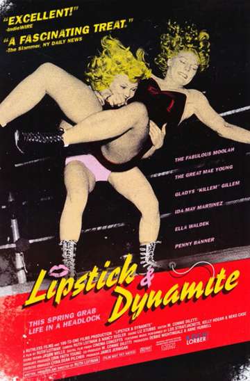 Lipstick  Dynamite Piss  Vinegar The First Ladies of Wrestling Poster