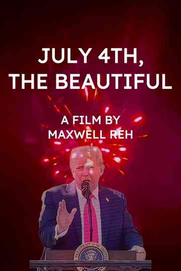 July 4th, the Beautiful Poster