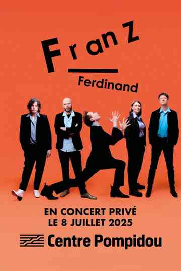 Franz Ferdinand en concert privé au Centre Pompidou Poster