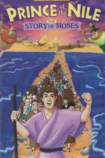 Prince of the Nile: The Story of Moses