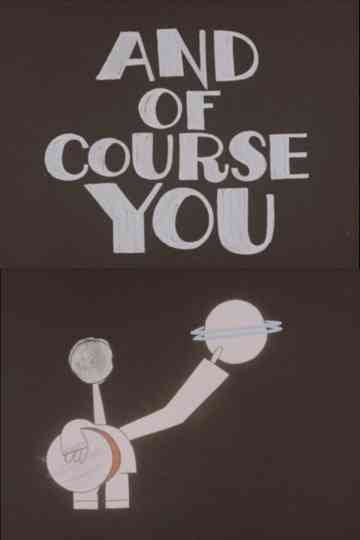 And Of Course You