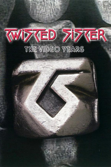 Twisted Sister The Video Years