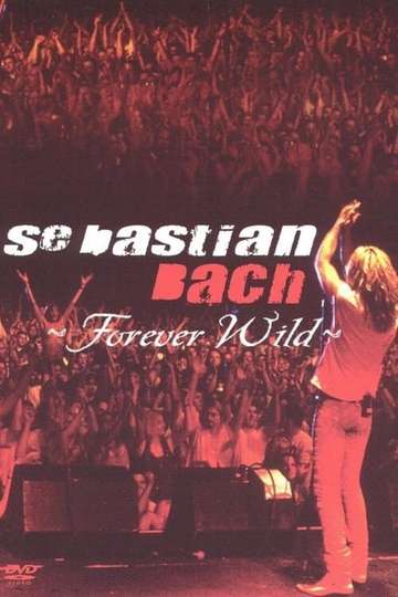 Sebastian Bach Forever Wild