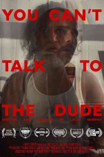 You Can't Talk To The Dude Poster