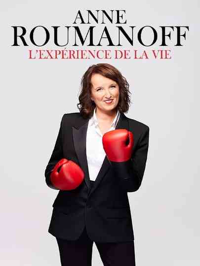 Anne Roumanoff : L'expérience de la vie Poster