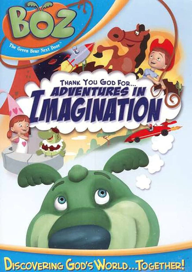 Boz: Thank You God for Adventures in Imagination