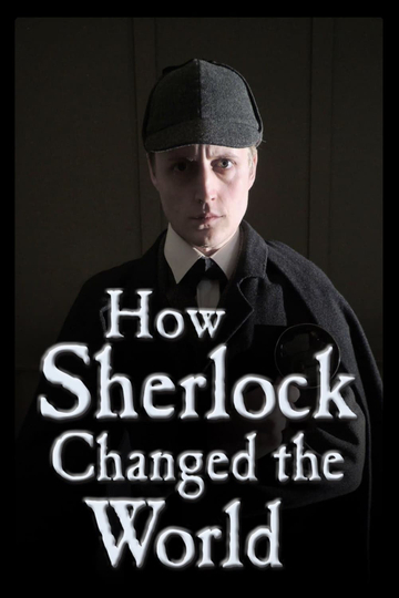 How Sherlock Changed the World