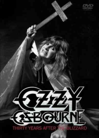 Ozzy Osbourne: Thirty Years After The Blizzard Poster