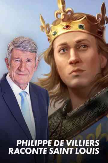 Philippe de Villiers tells the story of Saint Louis Poster