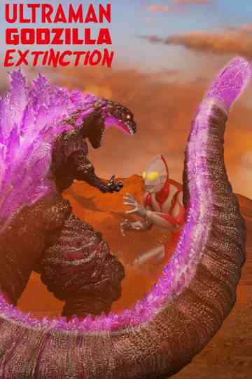 Godzilla & Ultraman: Extinction