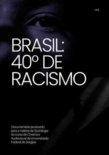 Brasil: 40° de Racismo
