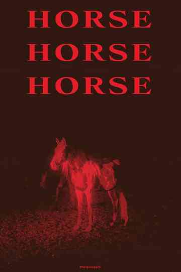 HORSE HORSE HORSE Poster