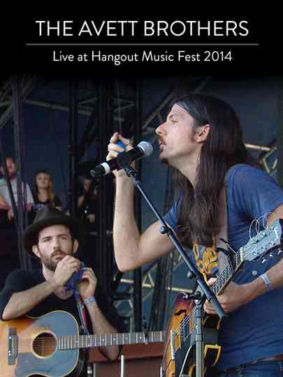 The Avett Brothers: Live At Hangout Music Fest 2014 Poster
