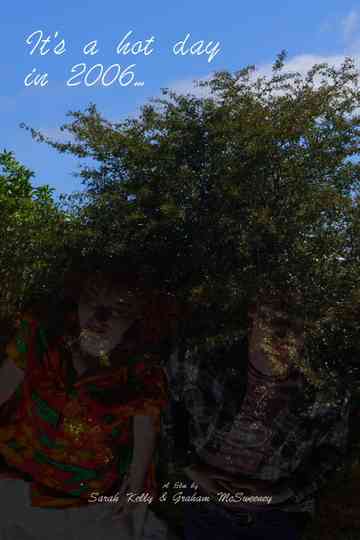 It's a hot day in 2006 Poster