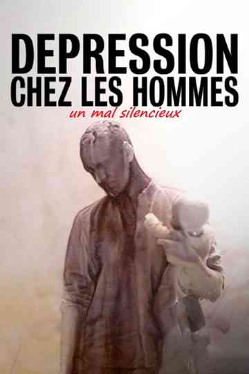 Männer und Depression: Das stumme Leiden Poster