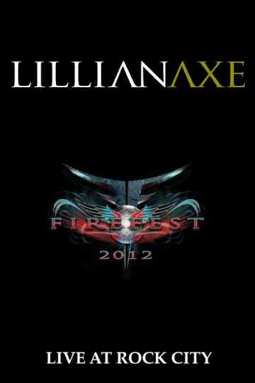 Lillian Axe: Live at Firefest Poster