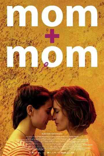 Mom + Mom Poster