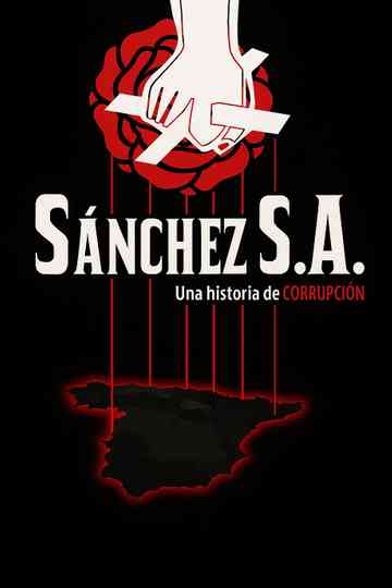 Sánchez S.A. Una historia de corrupción Poster