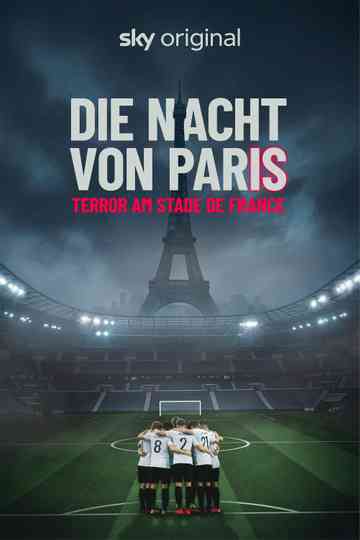Die Nacht von Paris - Terror am Stade de France Poster