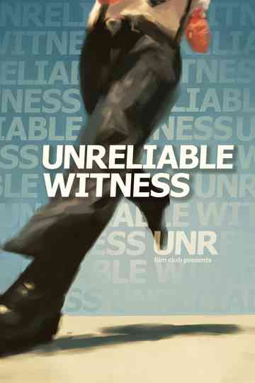 Unreliable Witness Poster