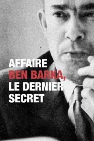 Affaire Ben Barka, le Dernier Secret Poster
