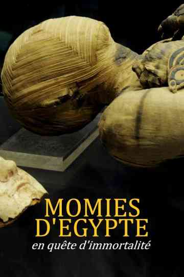 Momies d'Egypte, en quête d'immortalité Poster