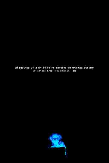 90 Seconds of a Child Being Exposed to Graphic Content Poster