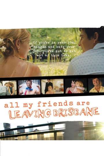 All My Friends Are Leaving Brisbane Poster