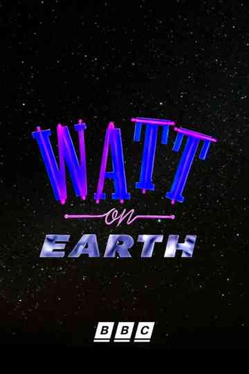 Watt on Earth