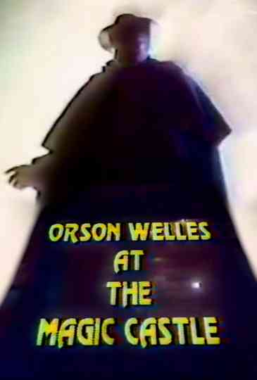 Orson Welles at The Magic Castle