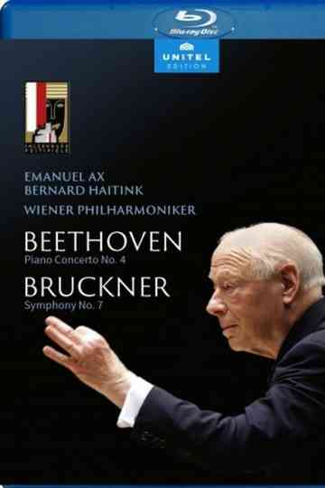 Beethoven: Piano Concerto No. 4 & Bruckner: Symphony No. 7 - Emanuel Ax, Wiener Philharmoniker, Bernard Haitink Poster