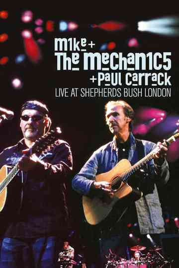 Mike + the Mechanics + Paul Carrack: Live at Shepherds Bush London