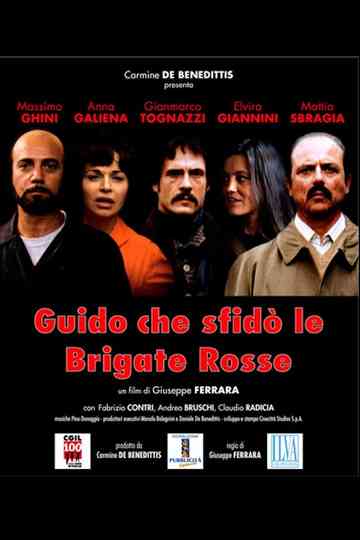 Guido, Who Challenged the Red Brigades Poster