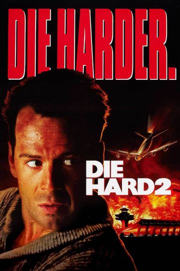 Die Hard 2 (1990) - Stream and Watch Online | Moviefone