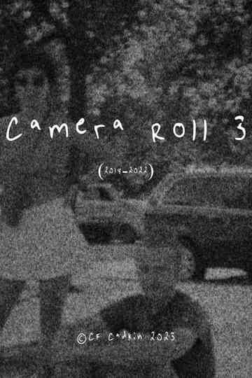 Camera Roll 3 (2018-2022) Poster
