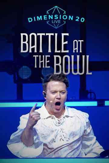 Dimension 20 Live: Battle at the Bowl Poster