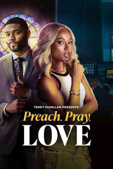 Terry McMillan Presents: Preach, Pray, Love Poster