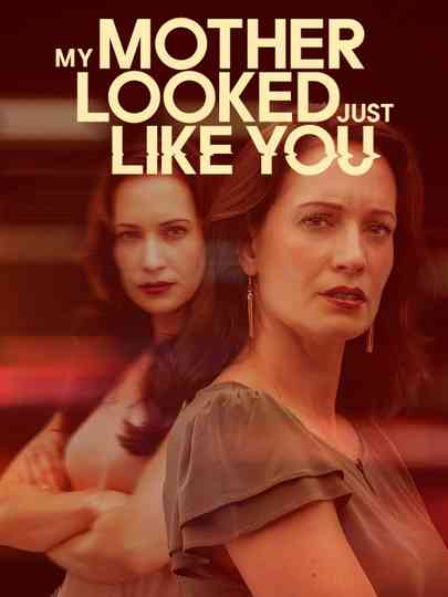 My Mother Looked Just Like You Poster