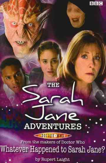 The Sarah Jane Adventures: Whatever Happened to Sarah Jane? Poster