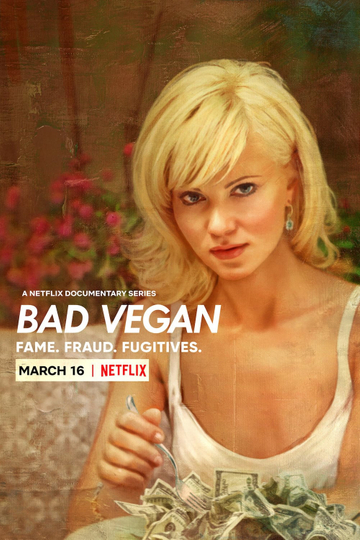 Bad Vegan: Fame. Fraud. Fugitives. Poster