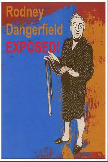 Rodney Dangerfield Exposed Poster